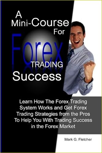 A Mini Course For Forex Trading Success Learn How The Forex Trading - 